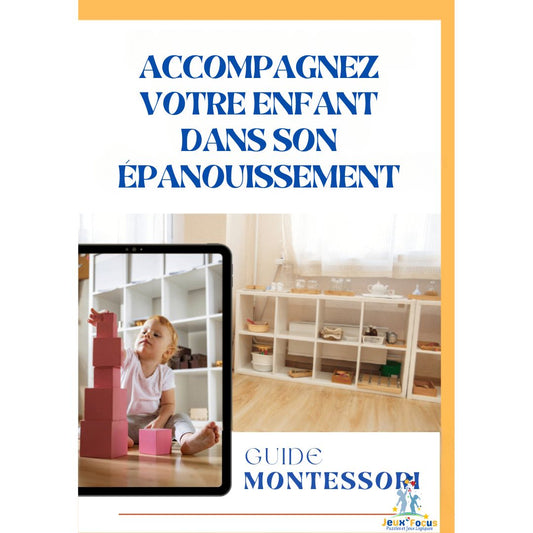 EBOOK: "Accompagnez votre enfant dans son épanouissement : Guide Montessori"